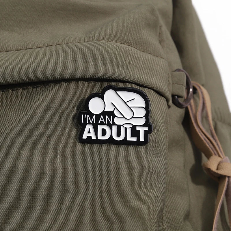 I'm An Adult — Funny Mental Health Enamel Pin